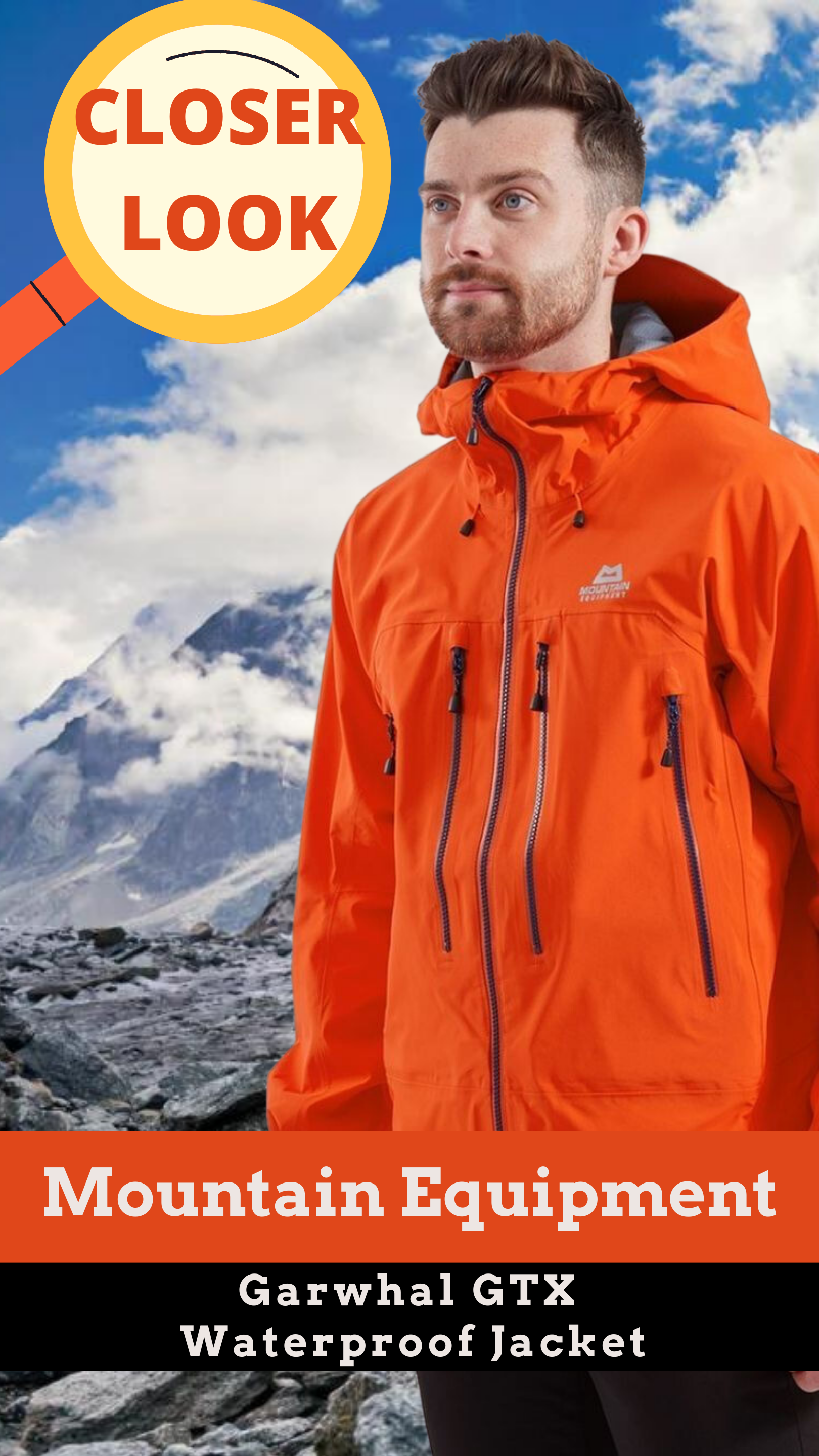 A Deeper look at the Mountain Equipment Garwhal GTX Waterproof Jacket